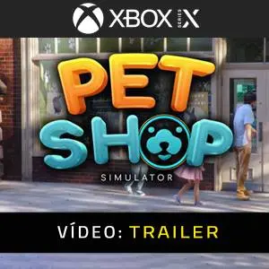 Pet Shop Simulator Xbox Series - Trailer