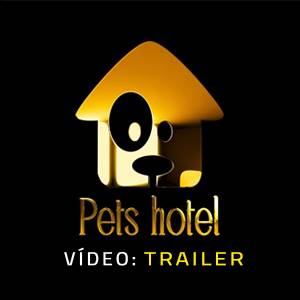 Pets Hotel - Trailer