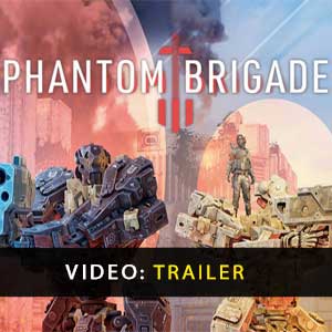 Phantom Brigade Atrelado de Vídeo