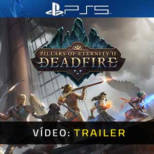 Pillars of Eternity 2 Deadfire PS5 Atrelado De Vídeo