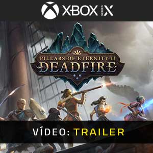 Pillars of Eternity 2 Deadfire Xbox Series X Atrelado De Vídeo