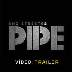 PIPE by BMX Streets - Trailer