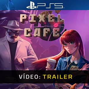 Pixel Cafe PS5- Trailer de Vídeo