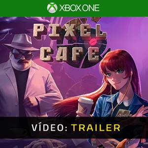 Pixel Cafe Xbox One- Trailer de Vídeo