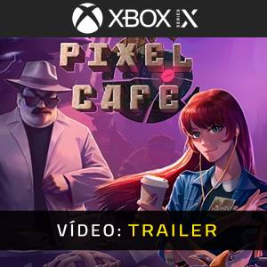 Pixel Cafe Xbox Series- Trailer de Vídeo