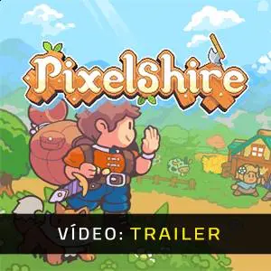 Pixelshire - Trailer em Vídeo