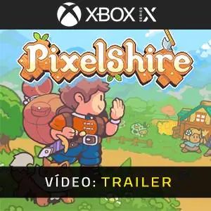 Pixelshire Xbox Series - Trailer em Vídeo