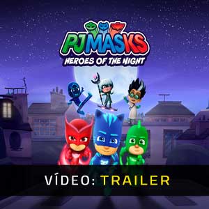 PJ Masks Heroes of the Night Atrelado De Vídeo