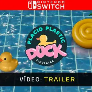 Placid Plastic Duck Simulator Ducks Galore Nintendo Switch - Trailer do Vídeo
