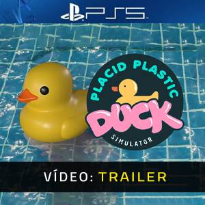 Placid Plastic Duck Simulator - Trailer de Vídeo