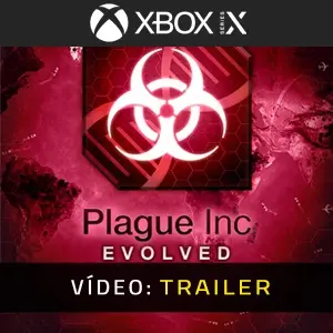 Plague Inc: Evolved Xbox Series - Trailer de Vídeo