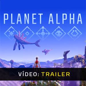 PLANET ALPHA Trailer de Vídeo