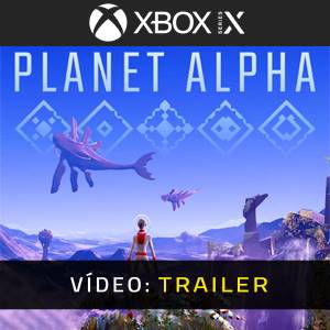 PLANET ALPHA Trailer de Vídeo