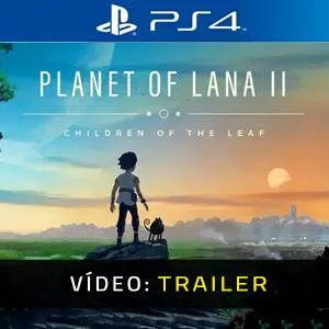 Planet of Lana 2 PS4 - Trailer de vídeo