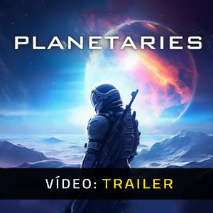 Planetaries Trailer de Vídeo