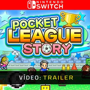 Pocket League Story Nintendo Switch Trailer de Vídeo