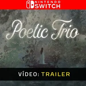 Poetic Trio Nintendo Switch - Trailer de Vídeo