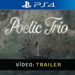 Poetic Trio PS4 - Trailer de Vídeo