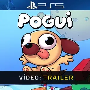 Pogui PS5 - Trailer de Vídeo