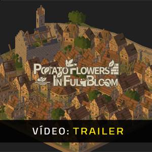 Potato Flowers in Full Bloom - Trailer