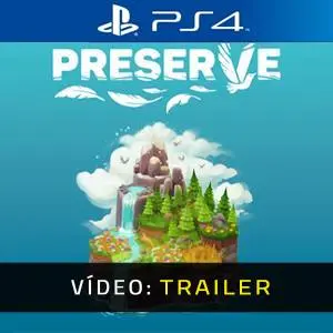 Preserve PS4- Trailer de Vídeo