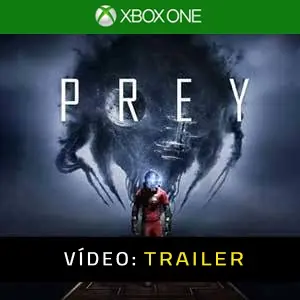 Prey 2017 Xbox One - Atrelado de vídeo
