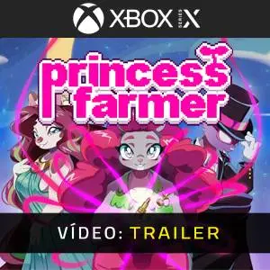 Princess Farmer Xbox Series - Trailer de Vídeo