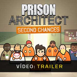 Prison Architect Second Chances Atrelado De Vídeo