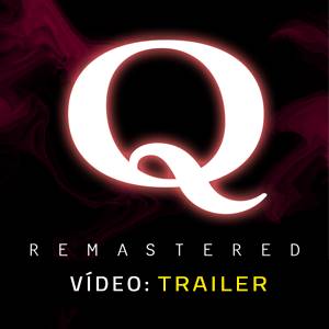 Q REMASTERED Trailer de vídeo