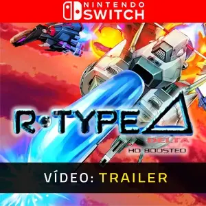 R-Type Delta: HD Boosted Nintendo Switch - Trailer