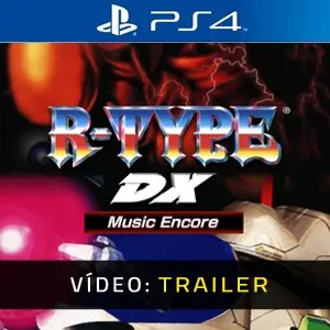 R-TYPE DX Music Encore PS4 - Trailer do Vídeo