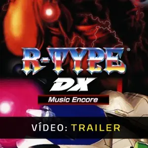 R-TYPE DX Music Encore - Trailer do Vídeo