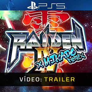 Raiden 4 x Mikado Remix PS5- Atrelado de Vídeo