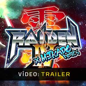 Raiden 4 x Mikado Remix - Trailer