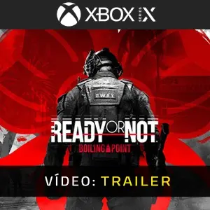 Ready or Not Boiling Point Xbox Series - Trailer