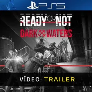 Ready or Not: Dark Waters PS5 - Trailer de Vídeo