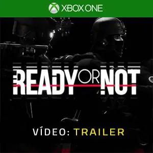 Ready Or Not Xbox One Atrelado De Vídeo