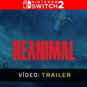REANIMAL Nintendo Switch 2 Trailer de Vídeo