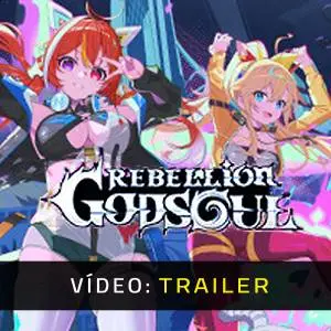 Rebellion GODSOUL: Awakening Trailer de Vídeo
