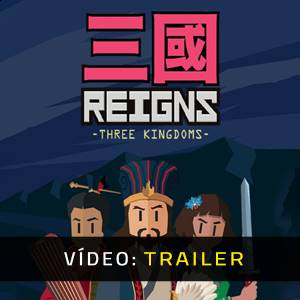 Reigns Three Kingdoms - Trailer