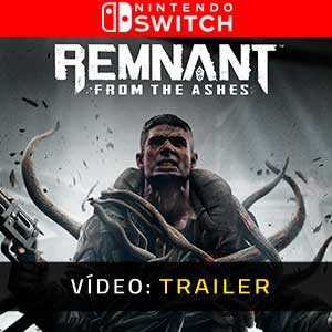 Remnant From The Ashes Nintendo Switch Atrelado de vídeo