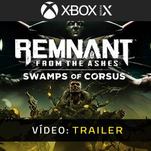 Remnant From the Ashes Swamps of Corsus Xbox Series - Trailer