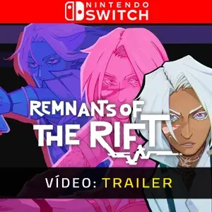 Remnants of the Rift Nintendo Switch - Trailer de Vídeo
