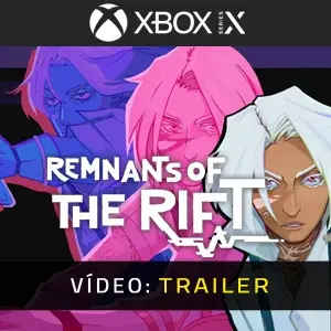 Remnants of the Rift Xbox Series - Trailer de Vídeo