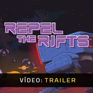 Repel The Rifts - Trailer de Vídeo