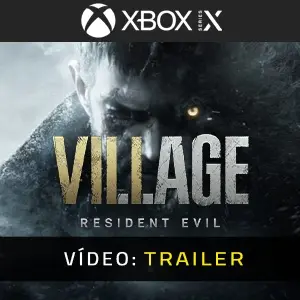 Resident Evil Village Xbox Series - Trailer de vídeo