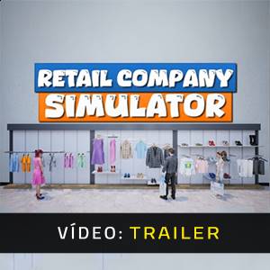 Retail Company Simulator - Trailer