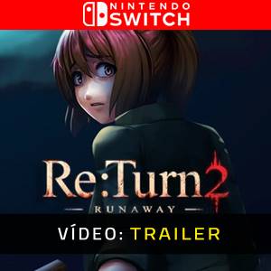 ReTurn 2 Runaway Trailer de Vídeo