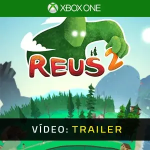 Reus 2 Xbox One Trailer de vídeo