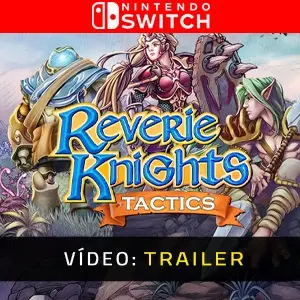Reverie Knights Tactics Nintendo Switch - Trailer